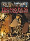 Thomas Paine Writes Common Sense (Graphic Heroes of the American Revolution) By Gary Jeffrey Cover Image