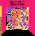 Roly Poly By Daniel Semanas Cover Image