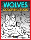Wolves Coloring Book: Enjoyable Coloring Activity Book for Little Girls and Women Who Love Wolves and Coloring, Perfect for Wolf Lovers, Sin By Zuwii Books Cover Image