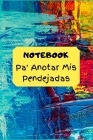 Notebook Pa` Anotar mis Pendejadas...: Funny Spanish Quotes Notebook. Sarcastic Humor Gag Gift. Libretas de Apuntes Para Mujeres By La Vieja Agria Publishing Cover Image