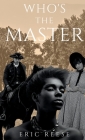 Who's the Master By Eric Reese Cover Image