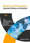 Medicinal and Environmental Chemistry: Experimental Advances and Simulations (Part I) By Abdul Rahman Khan (Editor), Saman Raza (Editor), Iqbal Azad (Editor) Cover Image