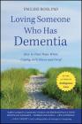 Loving Someone Who Has Dementia: How to Find Hope While Coping with Stress and Grief By Pauline Boss Cover Image