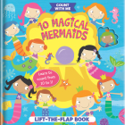 10 Magical Mermaids: A Lift-The-Flap Book By Jayne Schofield (Illustrator), Becky Weerasekera Cover Image