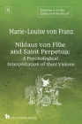 Volume 6 of the Collected Works of Marie-Louise von Franz: Niklaus Von Flüe And Saint Perpetua: A Psychological Interpretation of Their Visions By Marie-Louise Von Franz Cover Image