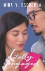 Totally Engaged By Mina V. Esguerra Cover Image