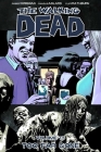 The Walking Dead Volume 13: Too Far Gone (Walking Dead (6 Stories) #13) By Robert Kirkman, Charlie Adlard (Artist), Cliff Rathburn (Artist) Cover Image