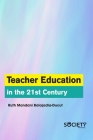 Teacher Education in the 21st Century Cover Image