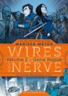 Wires and Nerve, Volume 2: Gone Rogue By Marissa Meyer, Stephen Gilpin (Illustrator) Cover Image