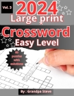 Large print crossword puzzles easy: Vol 3. 60 Large-Print Easy crossword puzzles for seniors, adults, and teens By Grandpa Steve Manopla Cover Image