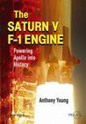 The Saturn V F-1 Engine: Powering Apollo Into History Cover Image