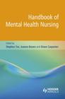 Handbook of Mental Health Nursing By Stephen Tee (Editor), Joanne Brown (Editor), Diane Carpenter (Editor) Cover Image