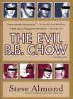 The Evil B.B. Chow and Other Stories By Steve Almond Cover Image