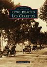 Long Beach's Los Cerritos (Images of America) Cover Image