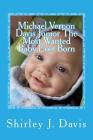 Michael Vernon Davis Junior The Most Wanted Baby Ever Born Cover Image