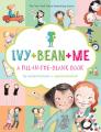 Ivy + Bean + Me: A Fill-in-the-Blank Book (Ivy & Bean) By Annie Barrows, Sophie Blackall (Illustrator) Cover Image