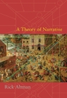 A Theory of Narrative By Rick Altman Cover Image