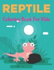 Reptile Coloring Book for Kids: Turtle, Chameleon, Crocodile, Frog and other Reptile Coloring Books For Boys & Girls Age 3-8 and 8-12 Vol-1 By Rederick Fojas Press Cover Image