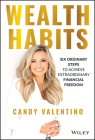 Wealth Habits: Six Ordinary Steps to Achieve Extraordinary Financial Freedom Cover Image