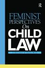 Feminist Perspectives on Child Law Cover Image