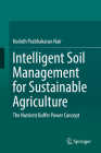 Intelligent Soil Management for Sustainable Agriculture: The Nutrient Buffer Power Concept By Kodoth Prabhakaran Nair Cover Image