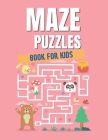 Mazes Puzzle Book For Kids: A Challenging And Fun Brain game Maze Book for Boys And Girls 5-9 years By Madison Rose Cover Image