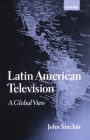 Latin American Television: A Global View Cover Image