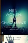 Men, Women, and Chain Saws: Gender in the Modern Horror Film - Updated Edition (Princeton Classics #15) Cover Image