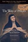 The Way of Prayer: A Commentary on Saint Teresa's Way of Perfection By O.C.D. Fr. Gabriel of St. Mary Magdalen Cover Image