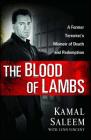 The Blood of Lambs: A Former Terrorist's Memoir of Death and Redemption Cover Image