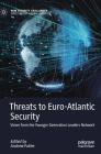 Threats to Euro-Atlantic Security: Views from the Younger Generation Leaders Network (New Security Challenges) By Andrew Futter (Editor) Cover Image