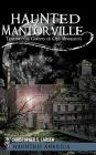 Haunted Mantorville: Trailing the Ghosts of Old Minnesota By Christopher S. Larsen Cover Image