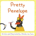 Pretty Penelope: A rhyming children's picture book about a penguin who learns that beauty comes from within! Cover Image