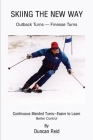 Skiing the New Way: Easier to Learn Cover Image