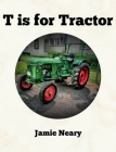 T is for Tractor Cover Image