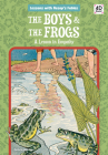 The Boys & the Frogs: A Lesson in Empathy: A Lesson in Empathy Cover Image