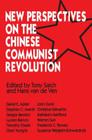 New Perspectives on the Chinese Revolution By Tony Saich, Hans J. Van De Ven Cover Image