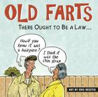 Old Farts: There Ought to Be a Law... Cover Image