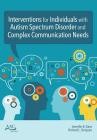 Interventions for Individuals with Autism Spectrum Disorder and Complex Communication Needs (Aac) By Jennifer B. Ganz (Editor), Richard L. Simpson (Editor) Cover Image