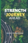 Strength for the Journey Ahead By Toyin Adewumi Cover Image