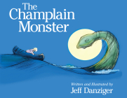 The Champlain Monster By Jeff Danziger Cover Image
