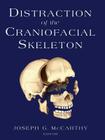 Distraction of the Craniofacial Skeleton By P. Tessier (Foreword by), Joseph G. McCarthy (Editor) Cover Image