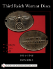 Third Reich Warrant Discs: 1934-1945 By Don Bible Cover Image