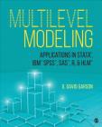 Multilevel Modeling: Applications in Stata(r), Ibm(r) Spss(r), Sas(r), R, & Hlm(tm) Cover Image