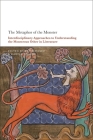 The Metaphor of the Monster: Interdisciplinary Approaches to Understanding the Monstrous Other in Literature Cover Image