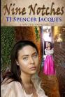 Nine Notches By Tj Spencer Jacques Cover Image