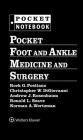 Pocket Foot and Ankle Medicine and Surgery (Pocket Notebook Series) By Rock G. Positano, DPM, MSc, MPH (Editor), Christopher DiGiovanni, MD (Editor) Cover Image
