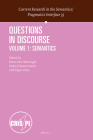 Questions in Discourse: Volume 1: Semantics (Current Research in the Semantics / Pragmatics Interface #35) Cover Image
