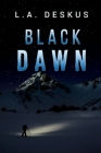 Black Dawn By L. A. Deskus Cover Image