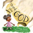 Thank You God By Michele D. Smith, Aaron Davis (Illustrator) Cover Image